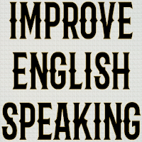 Improve English Speaking