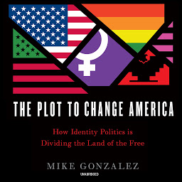 Значок приложения "The Plot to Change America: How Identity Politics Is Dividing the Land of the Free"