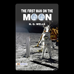 Icon image The First Men on the Moon – Audiobook: A Pioneering Journey to Lunar Landscapes
