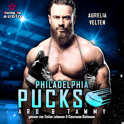 Icon image Philadelphia Pucks: Aro & Tammy - Philly Ice Hockey, Band 3 (ungekürzt)