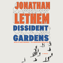 Icon image Dissident Gardens: A Novel