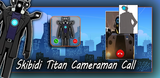 Skibidi Titan Cameraman Call