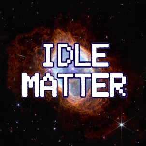 Idle Matter