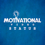 Cover Image of डाउनलोड Motivational Video Status 1.2 APK