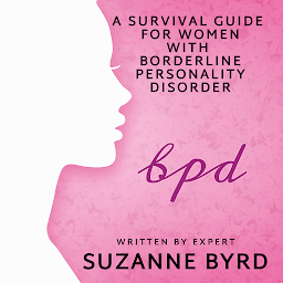Icon image A Survival Guide for Women with Borderline Personality Disorder