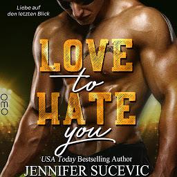 Icon image Love to Hate you (Love-Hate Serie): Liebe auf den letzten Blick