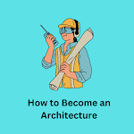 Cover Image of Tải xuống How to Become an Architecture  APK