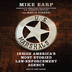 Imagen de icono U.S. Marshals: Inside America's Most Storied Law Enforcement Agency