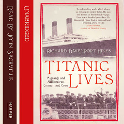 Icon image Titanic Lives: Migrants and Millionaires, Conmen and Crew