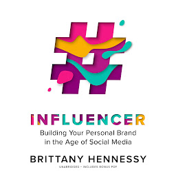 Icon image Influencer: Building Your Personal Brand in the Age of Social Media