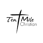 Ten Mile Christian