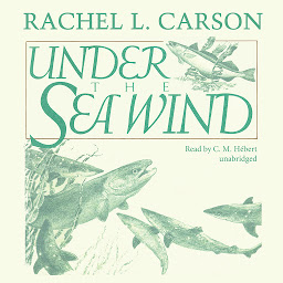 Symbolbild für Under the Sea Wind: A Naturalist’s Picture of Ocean Life