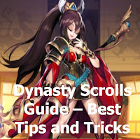 Dynasty Scrolls Guide –Best Tips and Tricks