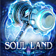 Soul Land: Awaken Warsoul Télécharger sur Windows