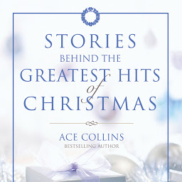 Icon image Stories Behind the Greatest Hits of Christmas