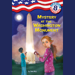 Icon image Capital Mysteries #8: Mystery at the Washington Monument
