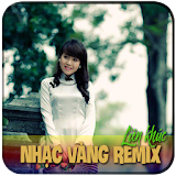 Lien Khuc Nhac Vang Remix icon