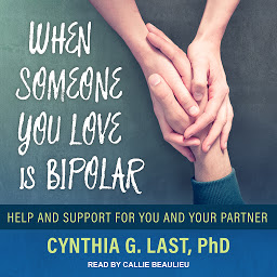 Icon image When Someone You Love Is Bipolar: Help and Support for You and Your Partner