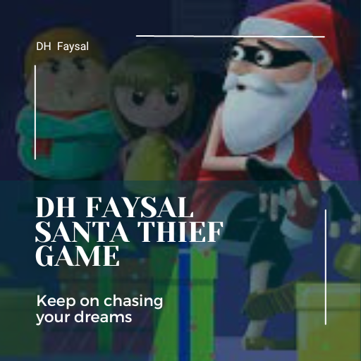 DH Faysal Santa Thief Game
