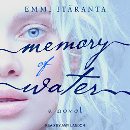 Icon image Memory of Water: A Novel