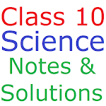 Cover Image of Download Class 10 Science Notes And Solutions 9.8 APK