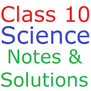 Class 10 Science Notes And Solutions