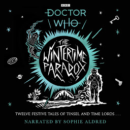 Icon image The Wintertime Paradox: Festive Stories from the World of Doctor Who