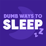 Cover Image of ดาวน์โหลด Dumb Ways to Sleep  APK