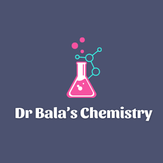 Dr Bala’s Chemistry