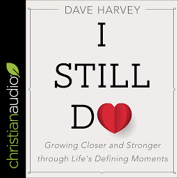 Icon image I Still Do: Growing Closer and Stronger Through Life's Defining Moments