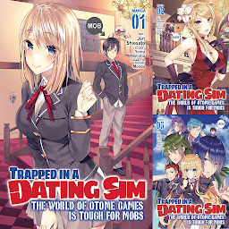 Icon image Trapped in a Dating Sim: The World of Otome Games is Tough for Mobs (Manga)
