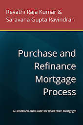 Obraz ikony: Purchase and Refinance Mortgage Process: A Handbook and Guide for Real Estate Mortgage!