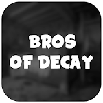 Cover Image of Download Bros Of Decay  APK