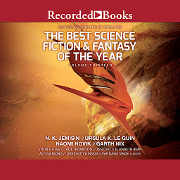 Icon image The Best Science Fiction and Fantasy of the Year Volume 13: Volume 13