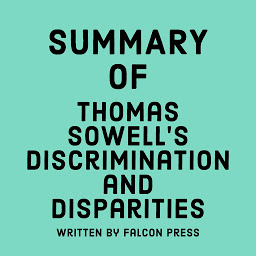 Mynd af tákni Summary of Thomas Sowell’s Discrimination and Disparities
