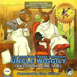 Obraz ikony: The Long Eared Rabbit Gentleman Uncle Wiggily - Once Upon A Time Tales