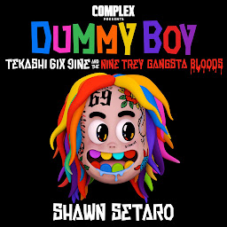 Icon image Complex Presents Dummy Boy: Tekashi 6ix9ine & The Nine Trey Gangsta Bloods