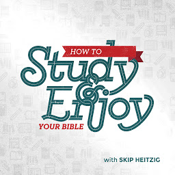 Icon image How to Study and Enjoy Your Bible