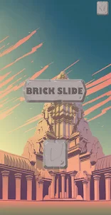 Brick Slide