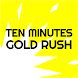 Ten Minutes Gold Rush - Androidアプリ