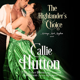 Icon image The Highlander’s Choice: A Marriage Mart Mayhem Novel