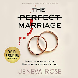 Icon image The Perfect Marriage: a completely gripping psychological suspense
