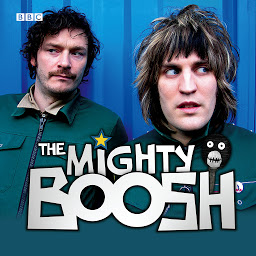 Icon image The Mighty Boosh: The Complete Radio Series 1