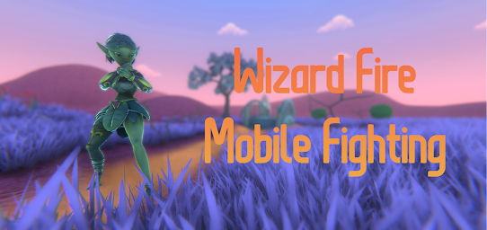 Wizard Fire : Mobile Fighting