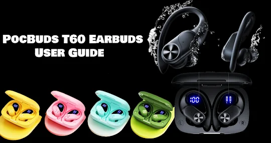 PocBuds T60 Earbuds User Guide