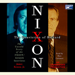 Icon image The Conviction of Richard Nixon: The Untold Story of the Frost/Nixon Interviews