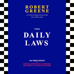 Obraz ikony: The Daily Laws: 366 Meditations on Power, Seduction, Mastery, Strategy, and Human Nature