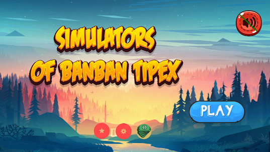Simulators of banban TipeX