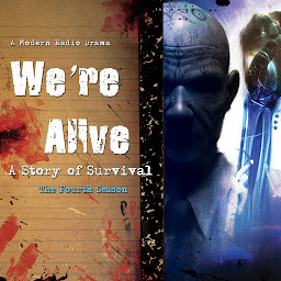 Icon image We’re Alive: A Story of Survival, the Fourth Season