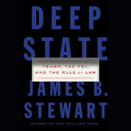 Icon image Deep State: Trump, the FBI, and the Rule of Law